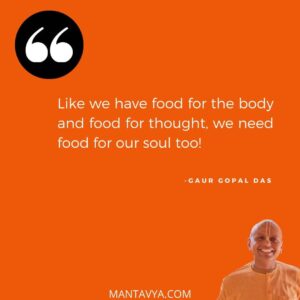 Mantavya gaur gopal quotes