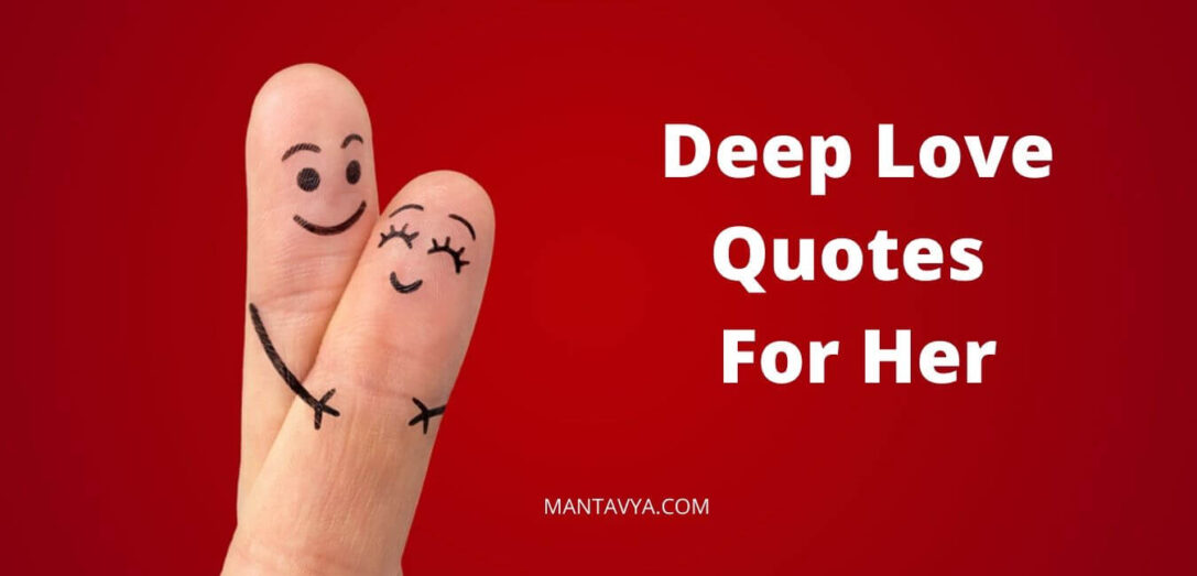 88 Deep Love Quotes For Him & Her To Express Your Feelings