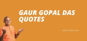 Gaur Gopal Das Quotes